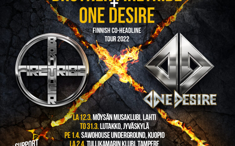  1.4.22 Brother Firetribe & One Desire + support Rust n´Rage